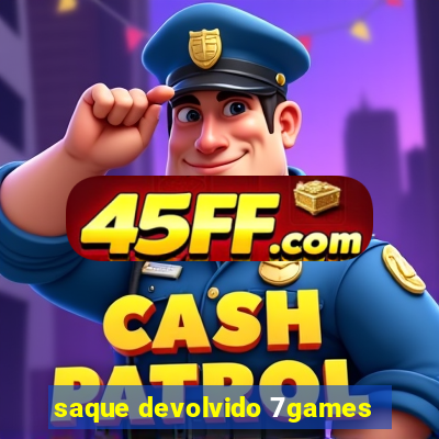 saque devolvido 7games